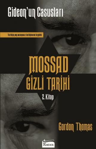 Mossad Gizli Tarihi: Gideon'un Casusları 2. Kitap - Gordon Thomas - Ko