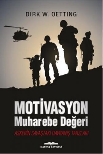 Motivasyon Muharebe Değeri - Dirk W. Oetting - Kastaş Yayınları