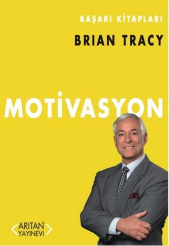 Motivasyon - Brian Tracy - Arıtan Yayınevi