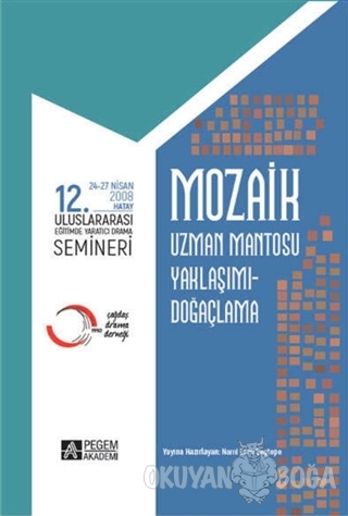Mozaik 12. Uluslararası Yaratıcı Drama Semineri (24-27 Nisan 2008 Hata