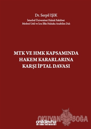 MTK ve HMK Kapsamında Hakem Kararlarına Karşı İptal Davası (Ciltli) - 