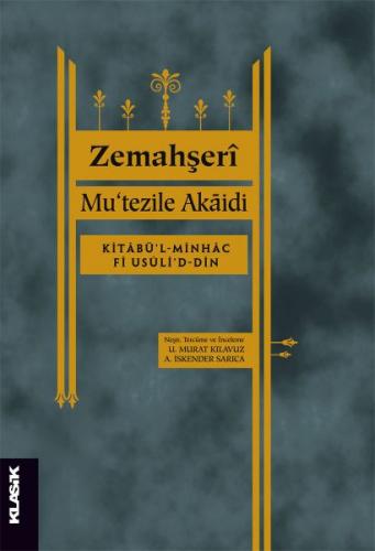 Mu'tezile Akaidi - Zemahşeri - Klasik Yayınları