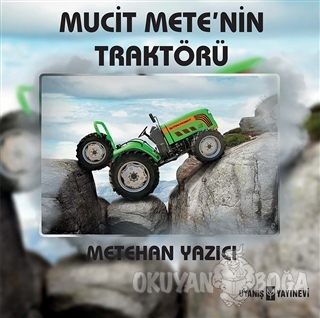 Mucit Mete'nin Traktörü - Metehan Yazıcı - Uyanış Yayınevi