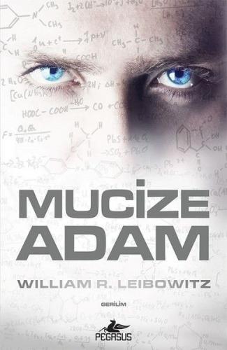 Mucize Adam - William R. Leibowitz - Pegasus Yayınları
