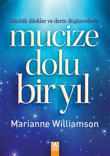 Mucize Dolu Bir Yıl - Marianne Williamson - Altın Kitaplar