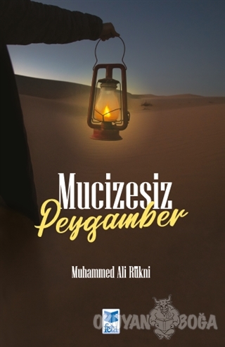 Mucizesiz Peygamber - Muhammed Ali Rukni - Feta Yayıncılık