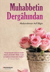 Muhabbetin Dergahından - Abdurrahman Arif Bilgin - Okumuşlar Yayıncılı
