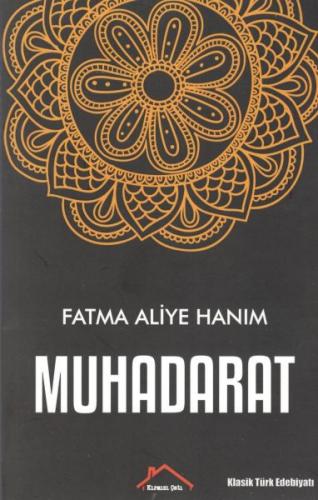 Muhadarat - Fatma Aliye Topuz - Kırmızı Çatı Yayınları