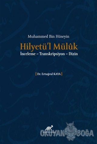 Muhammed Bin Hüseyin Hilyetü'l Müluk - Ertuğrul Kaya - Paradigma Akade