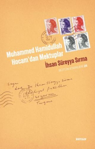 Muhammed Hamidullah Hocam'dan Mektuplar - İhsan Süreyya Sırma - Beyan 