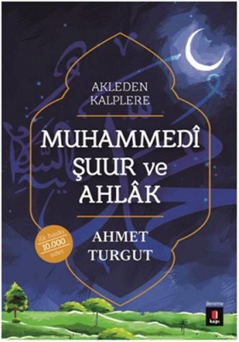 Muhammedi Şuur ve Ahlak - Ahmet Turgut - Kapı Yayınları