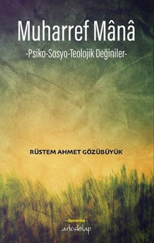 Muharref Mânâ - Rüstem Ahmet Gözübüyük - Artos Kitap