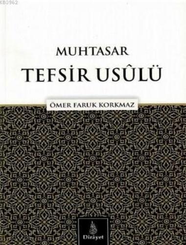 Muhtasar Tefsir Usülü - Ömer Faruk Korkmaz - Dirayet Yayınları