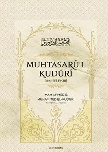 Muhtasarül Kuduri - İmam Ahmed B. Muhammed El-Kuduri - Semerkand Yayın
