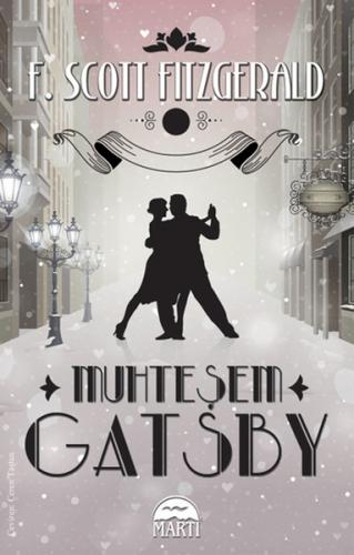 Muhteşem Gatsby - Francis Scott Key Fitzgerald - Martı Yayınları