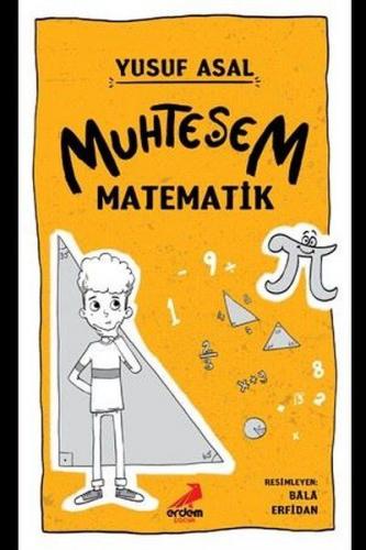Muhteşem Matematik (Ciltli) - Yusuf Asal - Erdem Çocuk