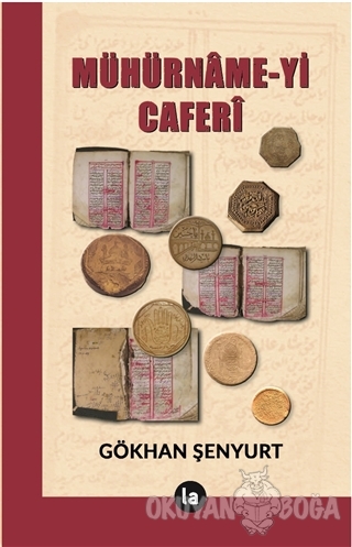 Mühürname-yi Caferi - Gökhan Şenyurt - La Kitap