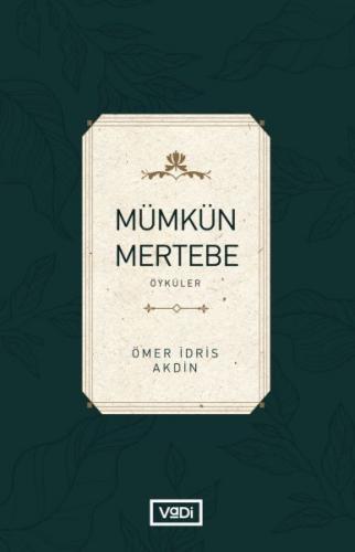 Mümkün Mertebe - Ömer İdris Akdin - Vadi Yayınları