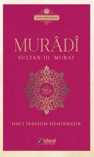 Muradi - Sultan 3. Murat - Hacı İbrahim Demirkazık - İdeal Kültür Yayı