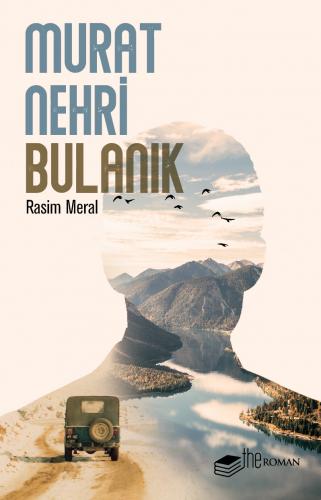 Murat Nehri Bulanık - Rasim Meral - The Roman