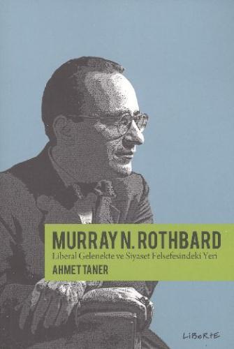 Murray Rothbard - Ahmet Taner - Liberte Yayınları