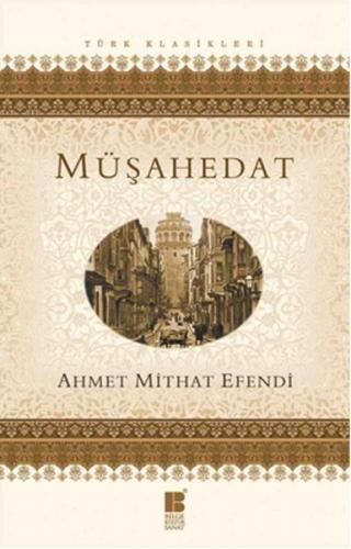 Müşahedat - Ahmet Mithat - Bilge Kültür Sanat - Klasikler