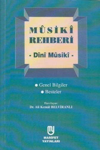 Musiki Rehberi - Dini Musiki - Ali Kemal Belviranlı - Marifet Yayınlar
