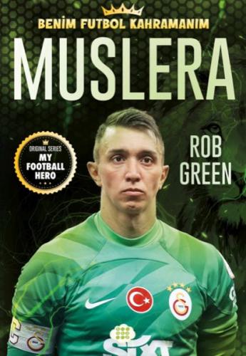 Muslera – Benim Futbol Kahramanım - Rob Green - Dokuz Yayınları