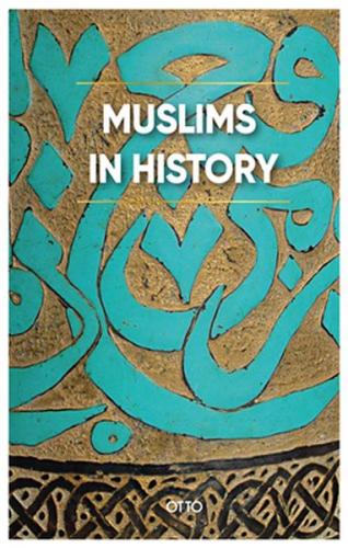 Muslims İn History (Ciltli) - Kolektif - Otto Yayınları