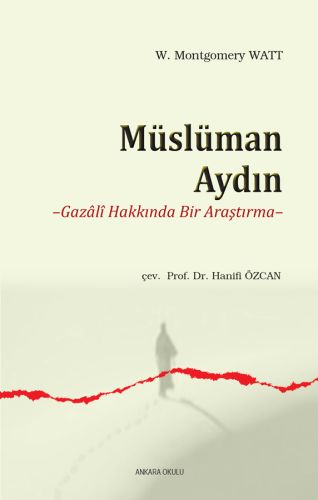 Müslüman Aydın - W. Montgomery Watt - Ankara Okulu Yayınları