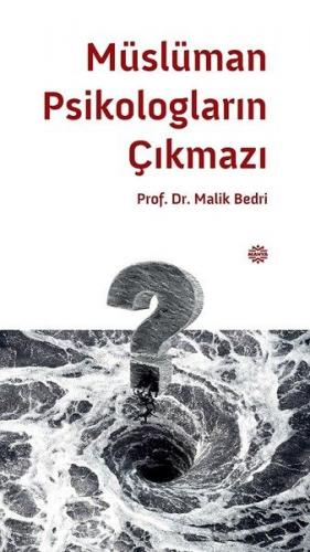 Müslüman Psikologların Çıkmazı - Malik Bedri - Mahya Yayınları