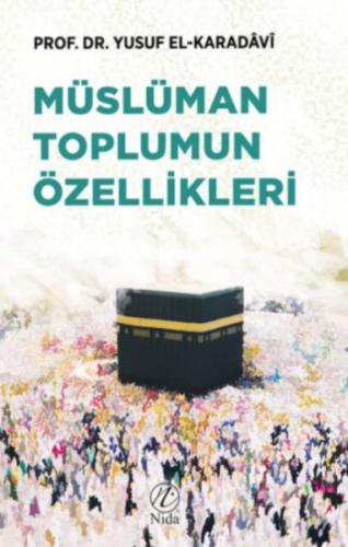 Müslüman Toplumun Özellikleri - Yusuf el-Karadavi - Nida Yayınları