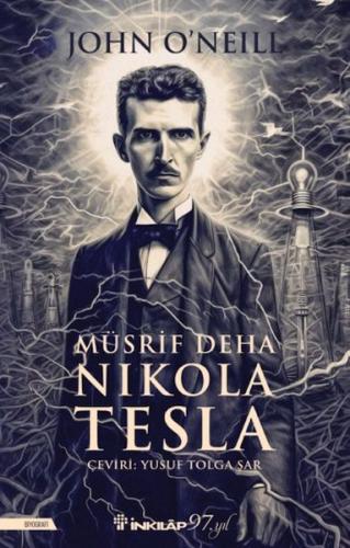 Müsrif Deha Nikola Tesla - John O'Neill - İnkılap Kitabevi