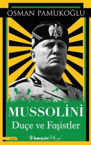 Mussolini Duçe ve Faşistler - Osman Pamukoğlu - İnkılap Kitabevi