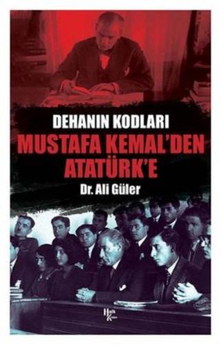 Mustafa Kemal'den Atatürk'e - Ali Güler - Halk Kitabevi