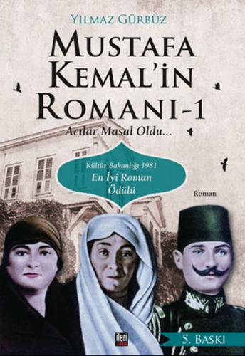 Mustafa Kemal'in Romanı - Yılmaz Gürbüz - İleri Yayınları