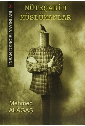 Müteşabih Müslümanlar - Mehmed Alagaş - İnsan Dergisi Yayınları
