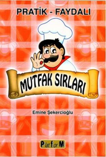Mutfak Sırları - Emine Şekercioğlu - Platform Yayınları
