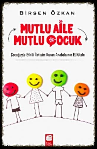 Mutlu Aile Mutlu Çocuk - Birsen Özkan - Final Kültür Sanat Yayınları