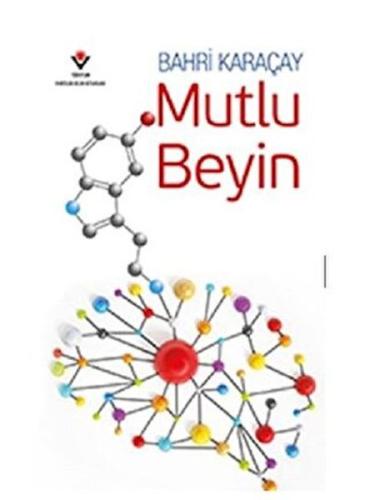 Mutlu Beyin - Bahri Karaçay - TÜBİTAK Yayınları