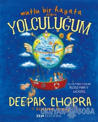 Mutlu Bir Hayata Doğru Yolculuğum - Deepak Chopra - Zen Kitap Yayınlar
