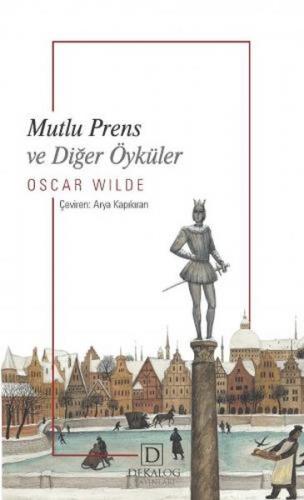 Mutlu Prens ve Diğer Öyküler - Oscar Wilde - Dekalog Yayınları