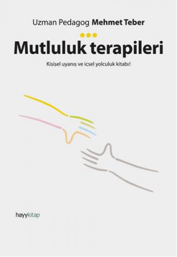Mutluluk Terapileri - Mehmet Teber - Hayykitap