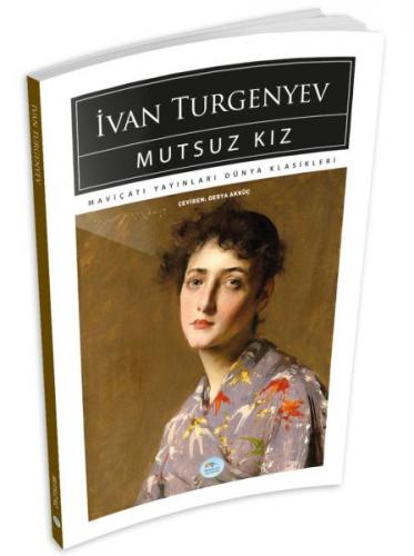 Mutsuz Kız - İvan Sergeyeviç Turgenyev - Maviçatı Yayınları