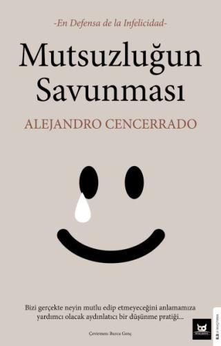 Mutsuzluğun Savunması - Alejandro Cencerrado - Beyaz Baykuş Yayınları