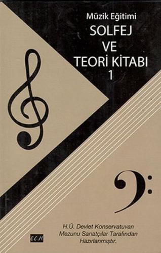 Müzik Eğitimi Solfej ve Teori Kitabı 1 - Kolektif - EÇM Yayınları