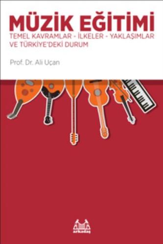 Müzik Eğitimi - Ali Uçan - Arkadaş Yayınları - Müzik Kitapları