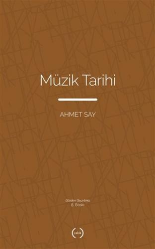 Müzik Tarihi - Ahmet Say - Islık Yayınları