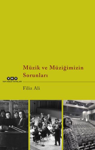 Müzik ve Müziğimizin Sorunları - Filiz Ali - Yapı Kredi Yayınları