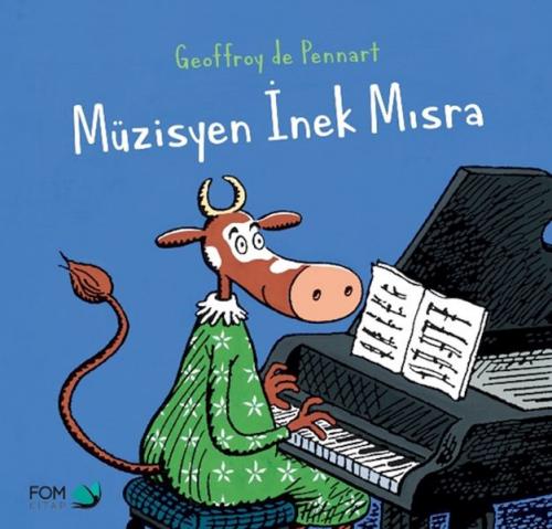 Müzisyen İnek Mısra - Geoffroy de Pennart - FOM Kitap